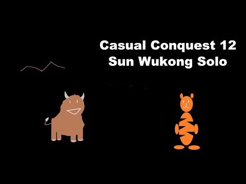 Casual Conquest 12 - Sun Wukong Solo