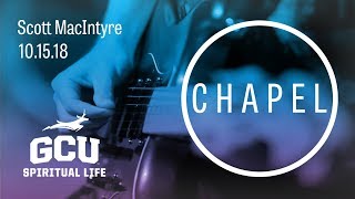 GCU Chapel with Scott MacIntyre of Lighthouse Ministries Oct 15, 2018