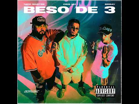 BESO DE 3 - NICO MASTRE feat. CRIS MJ, BRRAY | Audio Oficial 2022