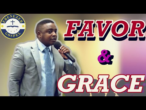 The Manifestation of Grace and Favor - Rev. Dan Mwirigi