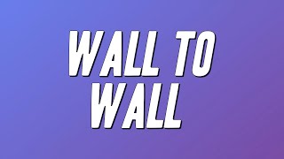 Chris Brown - Wall To Wall (Lyrics)