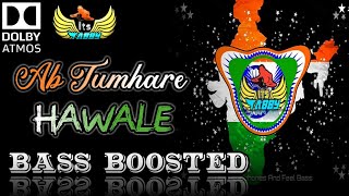 Download lagu Ab Tumhare Hawale | 🔊 BASS BOOSTED 🔊 | 15 August Song | #independenceday 2023 | Desh Bhakti Song mp3 Download lagu Ab Tumhare Hawale | 🔊 BASS BOOSTED 🔊 | 15 August Song | #independenceday 2023 | Desh Bhakti Song mp3