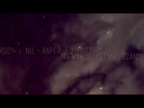 rudy x nie - raper ej matt - Niewykorzystane szanse (muz.Efen)