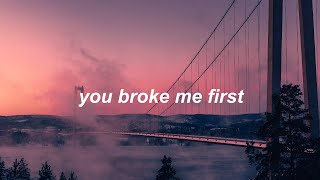 you broke me first || Tate McRae Lyrics