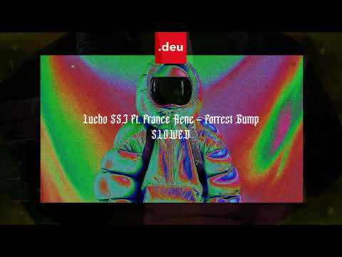 Lucho SSJ Ft. France Rene - Forrest Gump (SLOWED)