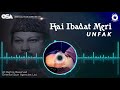 Hai Ibadat Meri | Nusrat Fateh Ali Khan | complete full version | official HD video | OSA Worldwide