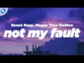 Reneé Rapp, Megan Thee Stallion - Not My Fault (Clean - Lyrics)