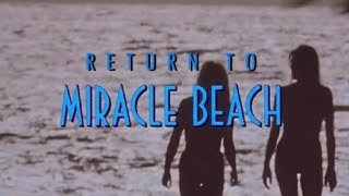 Return to MIRACLE BEACH video