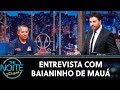 Entrevista Com Baianinho De Mauá The Noite 12 12 19