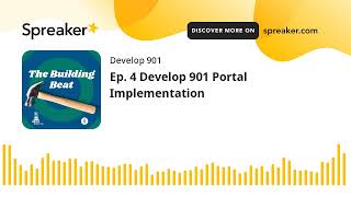 Ep. 4 Develop 901 Portal Implementation