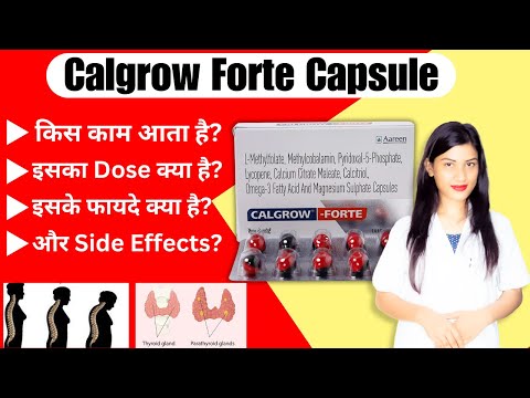 Calgrow Forte in Hindi | Calgrow Forte Capsule Uses in Hindi | Side Effects | Dosage