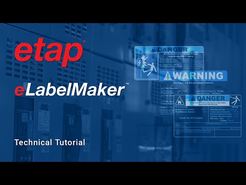 How to create fully customizable Arc Flash Hazard Labels  in any language with ETAP eLabelMaker™