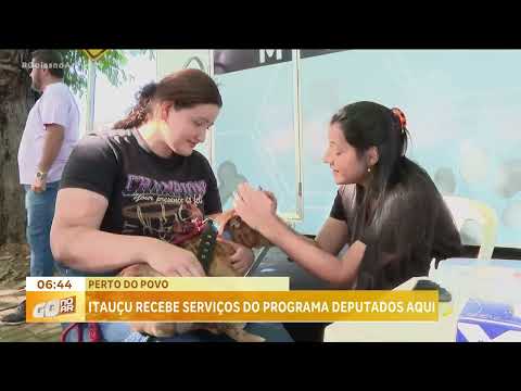 Itauçu recebe serviços do programa deputados aqui