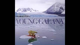 YOUNG GALAXY - Dreams
