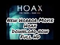 Hoax Horror Movie Download Full HD