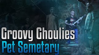 Groovy Ghoulies -Pet semetary guitar cover