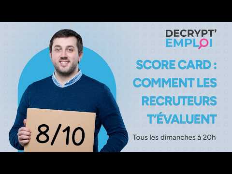 Score Card : comment les recruteurs t'évaluent vraiment ?