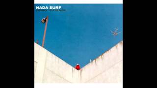 NADA SURF. Believe you're mine