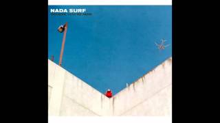 NADA SURF. Believe you're mine
