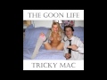 The Goon Life - Tricky Mac - Official - Full Album ...