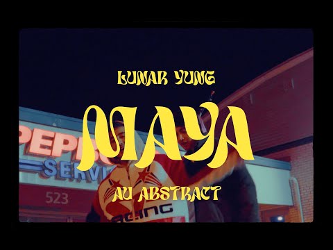 MAYA.wav - LUNAR YUNG FT AU ABSTRACT | DIR. BY @Nishan.J| @prodbyshigu |