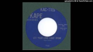 Kac - Ties, The - Let Your Love Light Shine - 1963