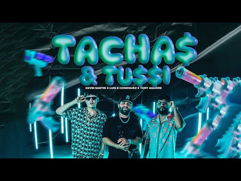Tony Aguirre, Luis R Conriquez, Kevin Santin - Tacha$ & Tu$$i [Video Oficial]