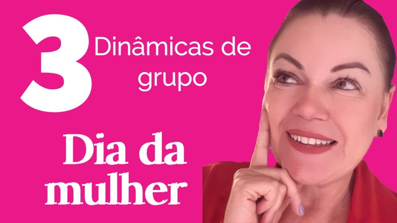 3 dinâmicas DIA DA MULHER     @margarethmartins_treinamentos