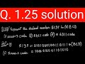 Q 1 25 Represent The Decimal Number 5137 In A BCD B Excess 3 Code C 2421 Code D A 6311 Code