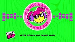 KIDZ BOP Kids - Never Gonna Not Dance Again (Visualizer)