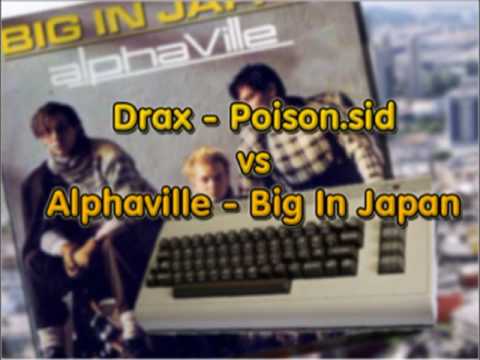 Alphaville - 'Big In Japan' vs Drax - 'Poison'