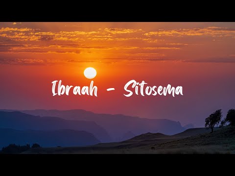 Ibraah - Sitosema (Lyric Video)