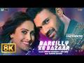 Bareilly Ke Bazaar 8K Video Chatrapathi Sreenivas B Nushrratt B Tanishk B Sunidhi C Dev N
