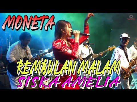 REMBULAN MALAM - SISKA AMELIA / MONETA GROUP LIVE