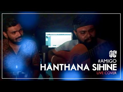 Hanthana Sihine-W.D.Amaradewa & Umaria Cover Song #Amigo