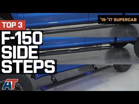 The Best 3 F150 Side Steps for 2015 - 2017 Ford F150 SuperCab