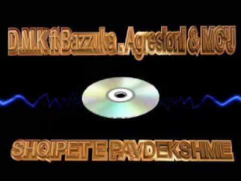 D M K ft Bazzuka, Agresioni & MC'J Shqipet e pavdekshme T B A & A B I group