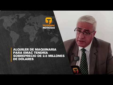 Alquiler de maquinaria para EMAC tendría sobreprecio de 2.5 millones de dólares