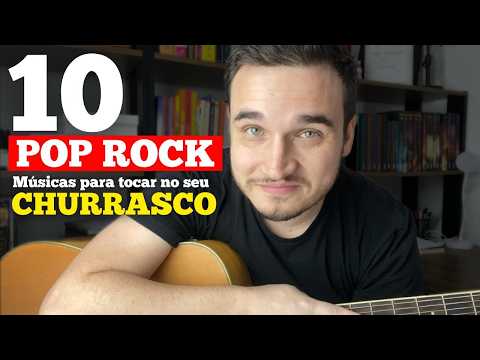 Aprenda 10 MÚSICAS POP ROCK FÁCEIS para tocar no seu churrasco!!