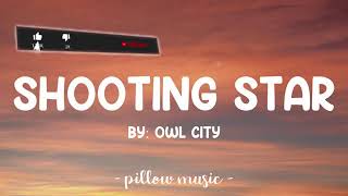 Shooting Star  / Owl City Lyrics
