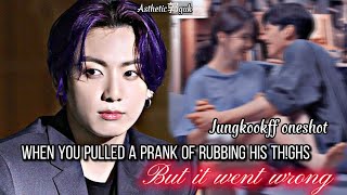 Download lagu When you pulled a prank of rubbing his th!ghs but it went wrong mp3