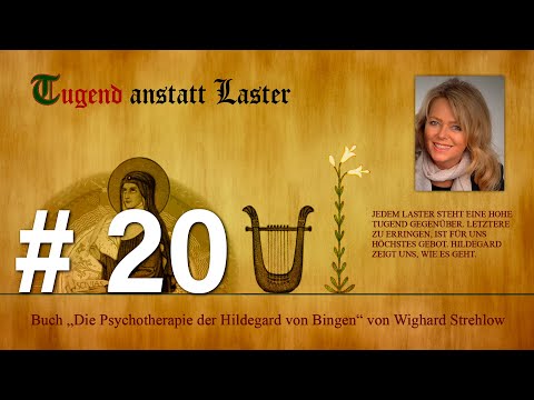 Hildegard von Bingen: Heilen mit der Kraft der Seele - Folge 20: Tugend anstatt Laster