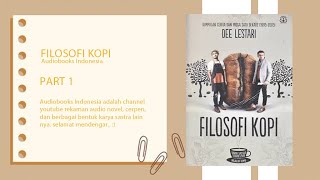 FILOSOFI KOPI || DEE LESTARI || PAHIT KOPI SELALU MEMILIKI CERITA || Audiobooks Indonesia