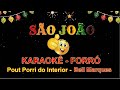 KARAOKÊ FORRÓ Pout Porri Do Interior Bell Marques