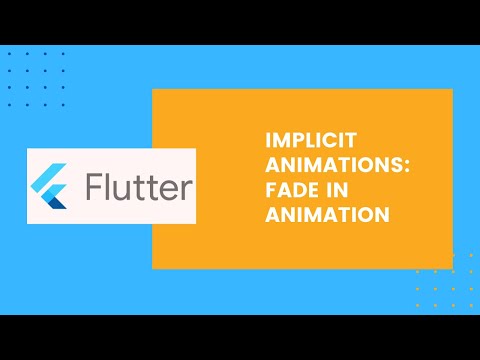 Implicit animations: Fade In Animation