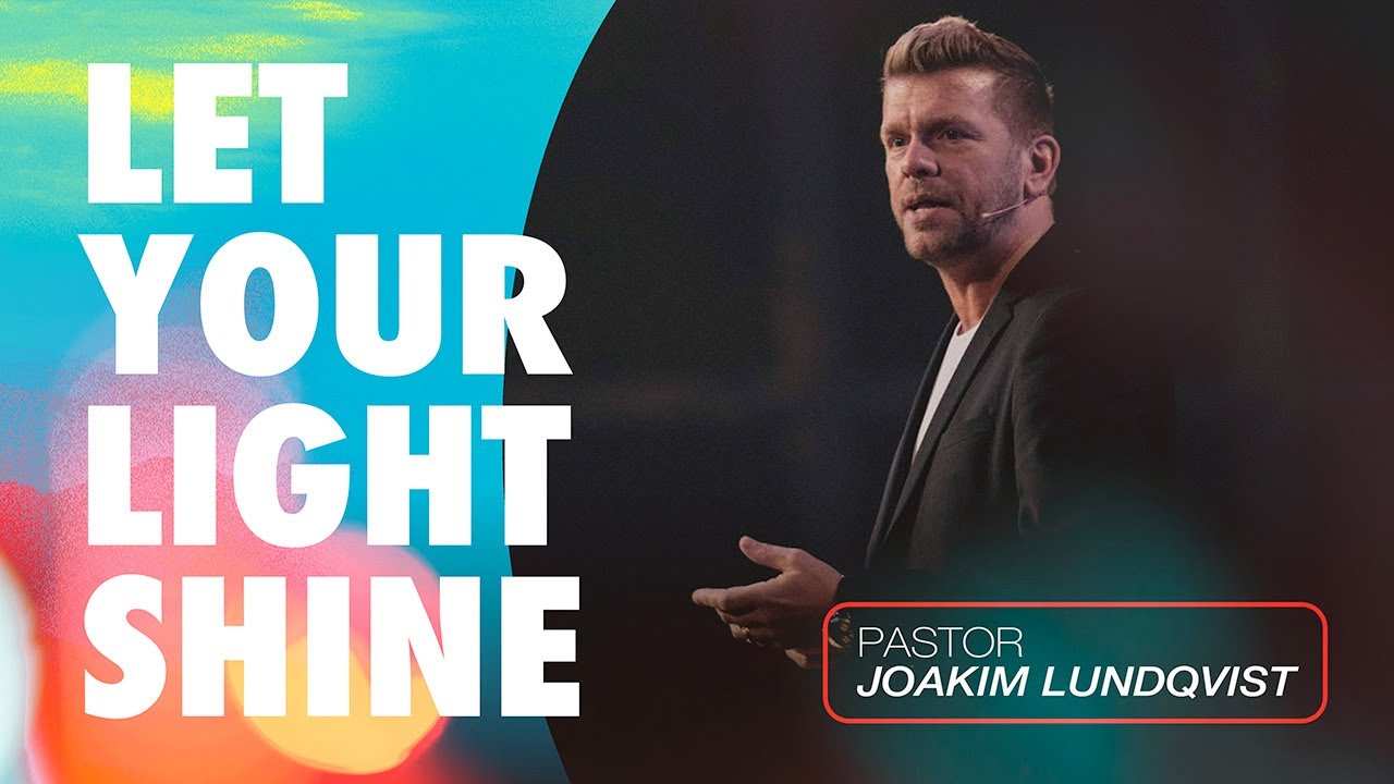 Let Your Light Shine | Joakim Lundqvist | Bethany Church