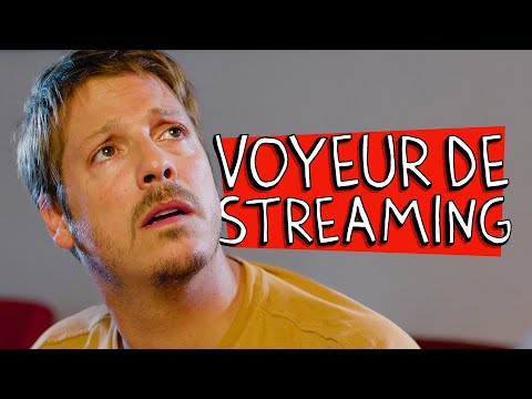 VOYEUR DE STREAMING