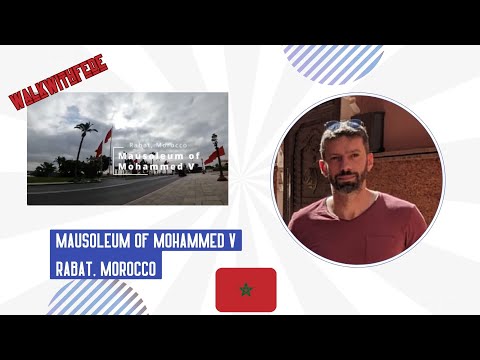 WalkWithFede: Mohammed V Mausoleum in Rabat, Morocco