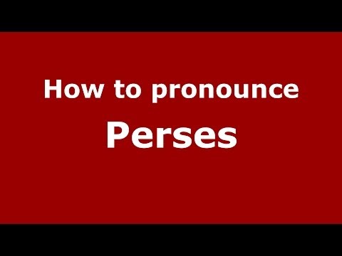 How to pronounce Perses (Greek/Greece) - PronounceNames.com