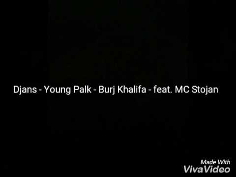 Djans - Young Palk - Burj Khalifa - feat. MC Stojan